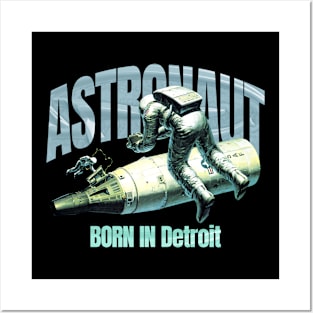 Astronaut Born In  Detroit Posters and Art